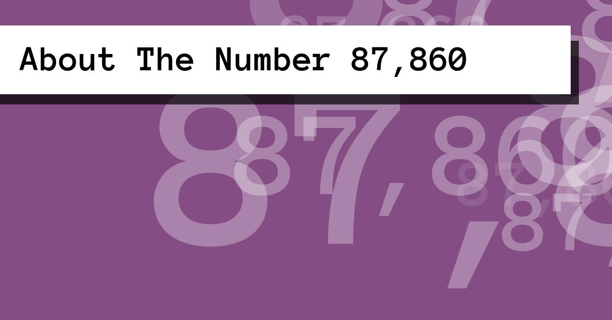 About The Number 87,860