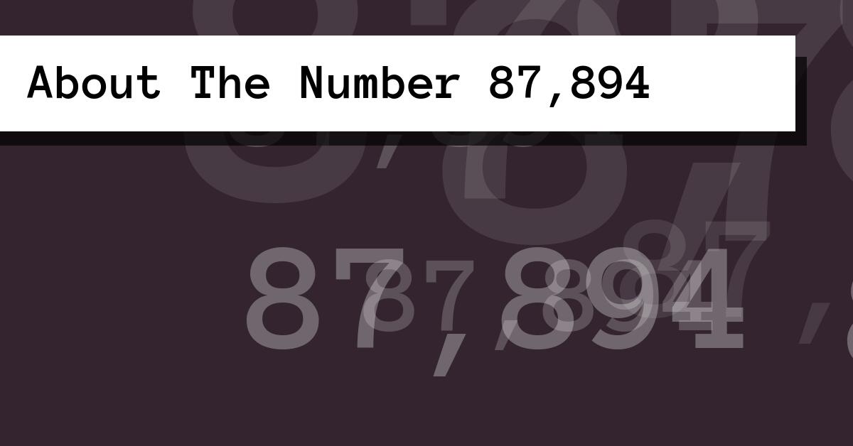 About The Number 87,894