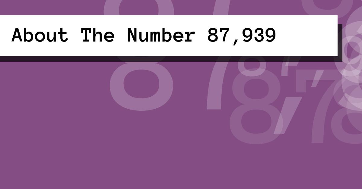 About The Number 87,939