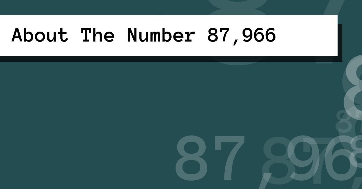 About The Number 87,966