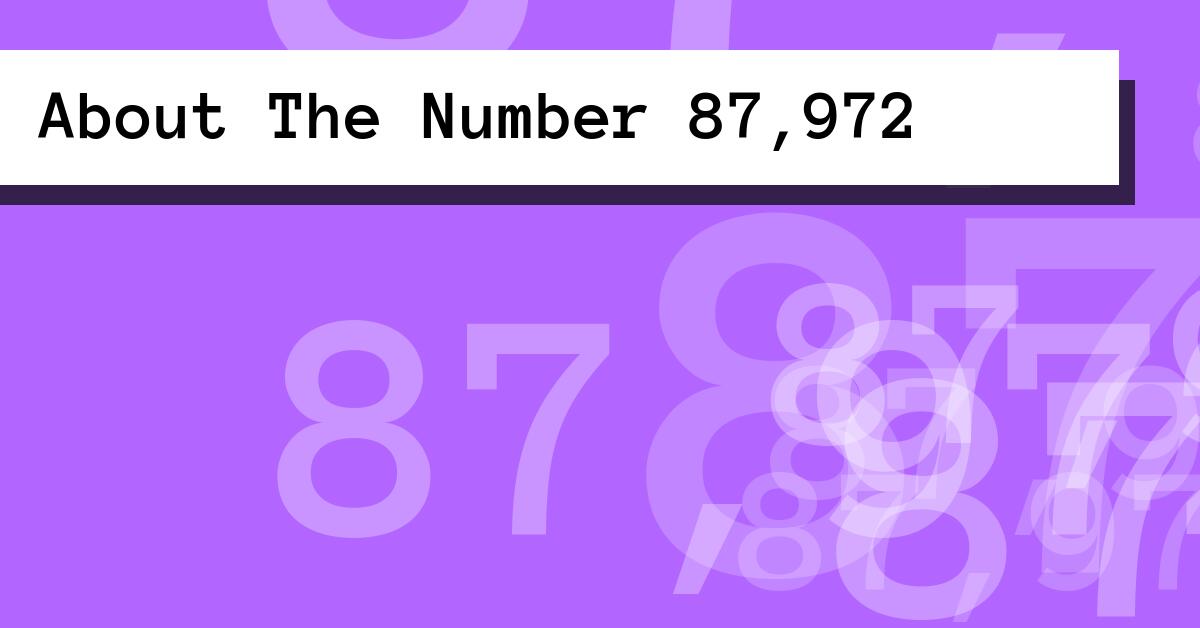 About The Number 87,972