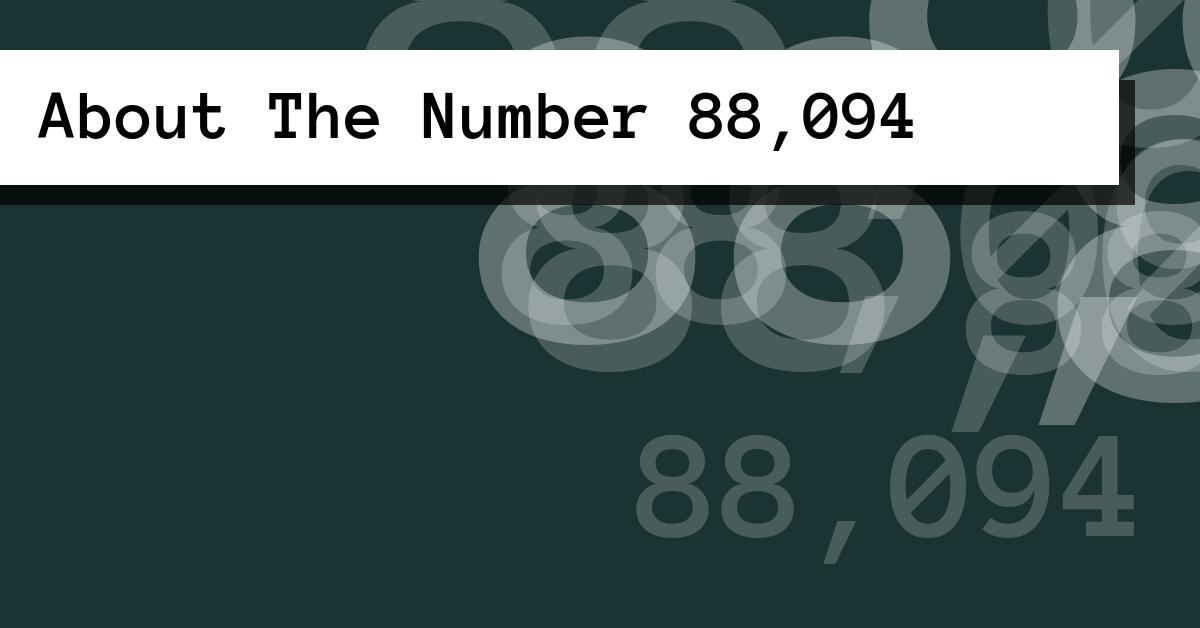 About The Number 88,094