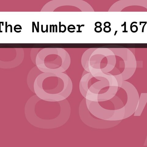 About The Number 88,167