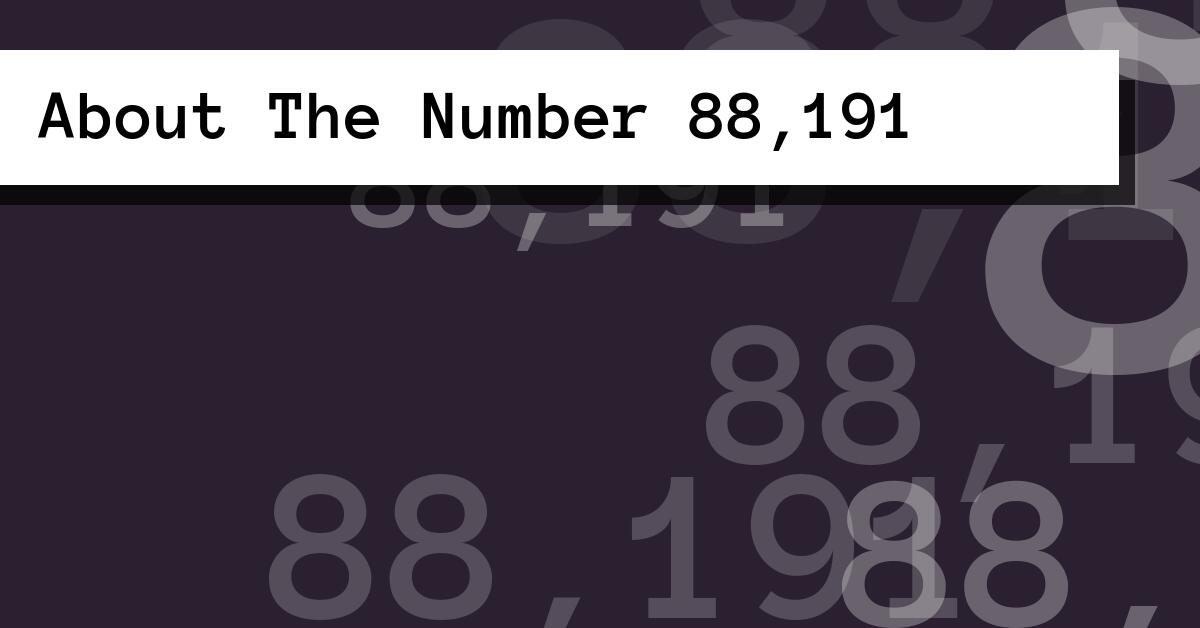 About The Number 88,191