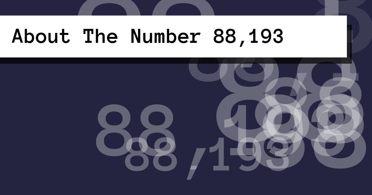 About The Number 88,193