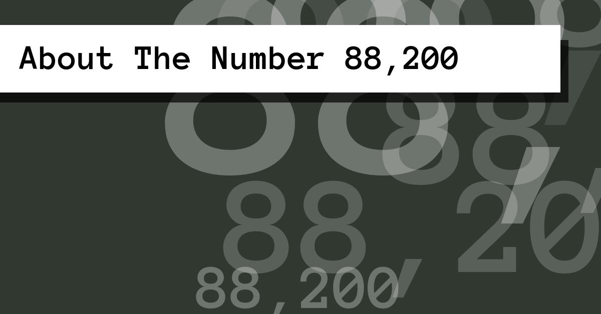 About The Number 88,200