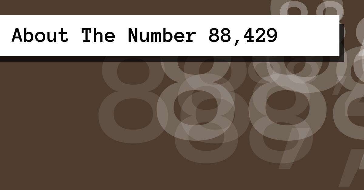 About The Number 88,429