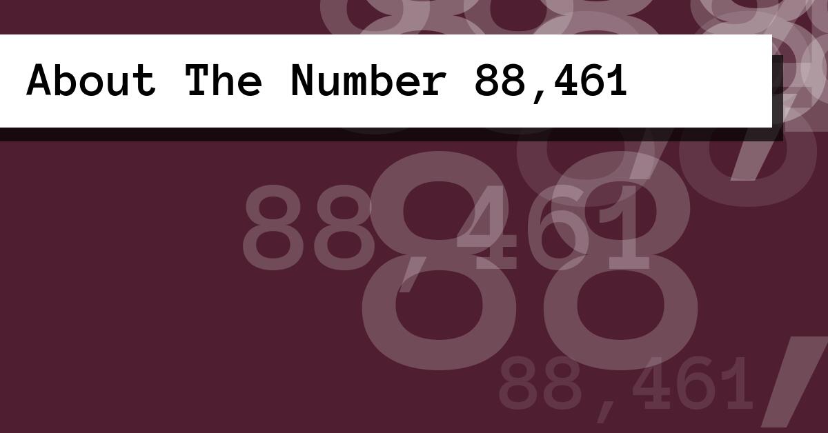 About The Number 88,461