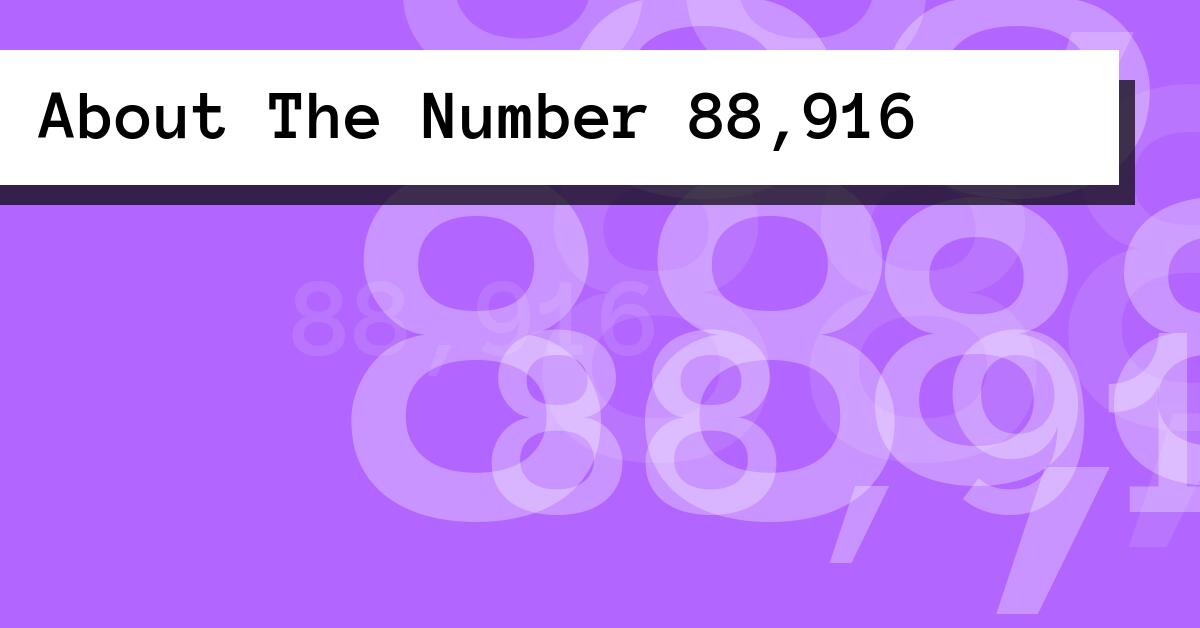 About The Number 88,916