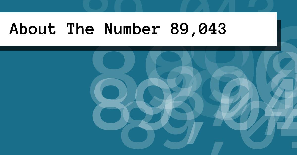 About The Number 89,043