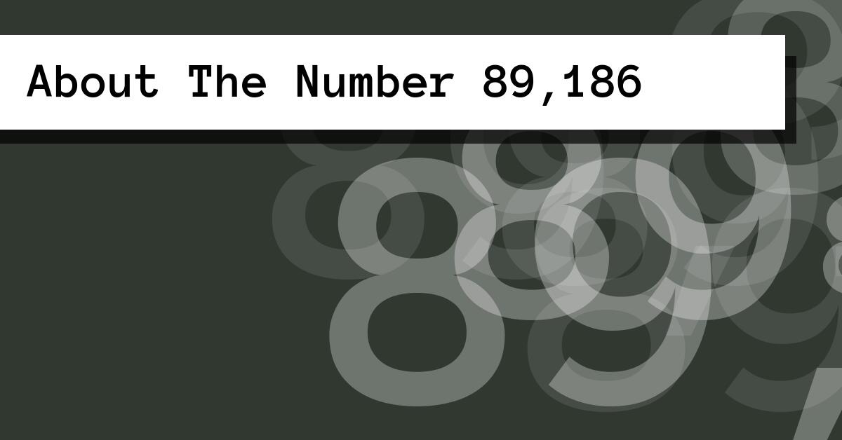About The Number 89,186