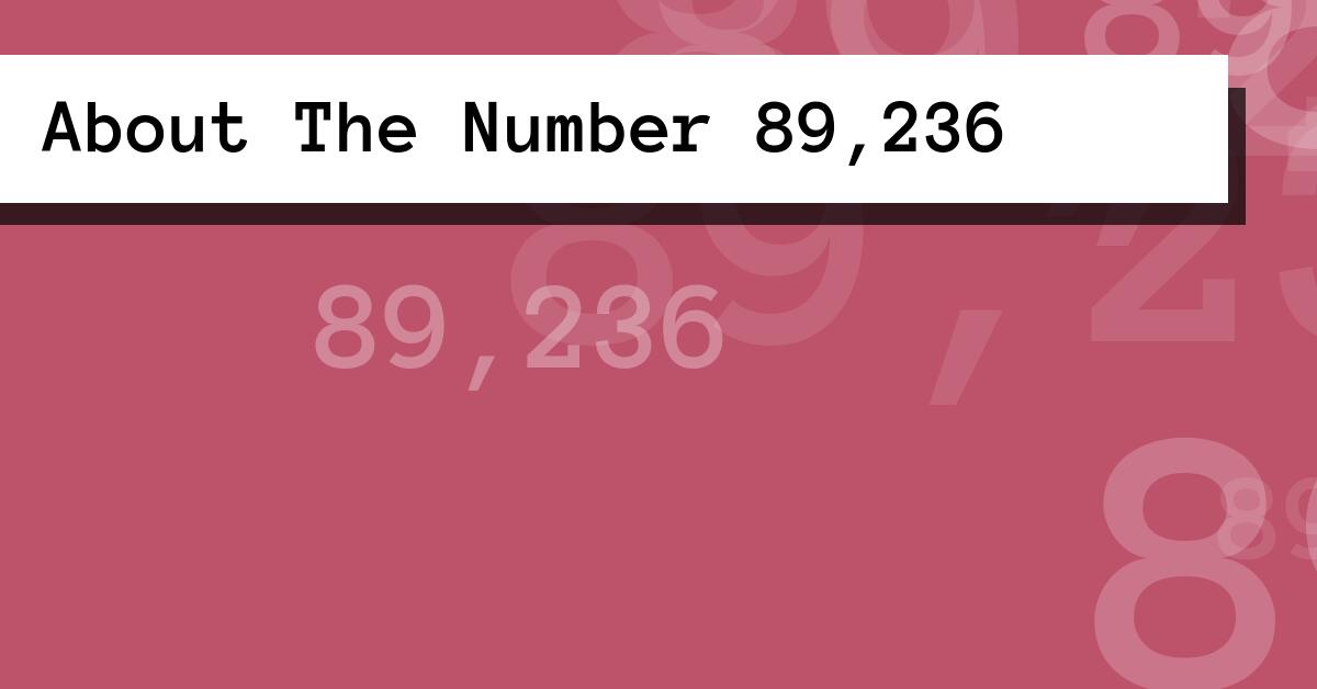 About The Number 89,236