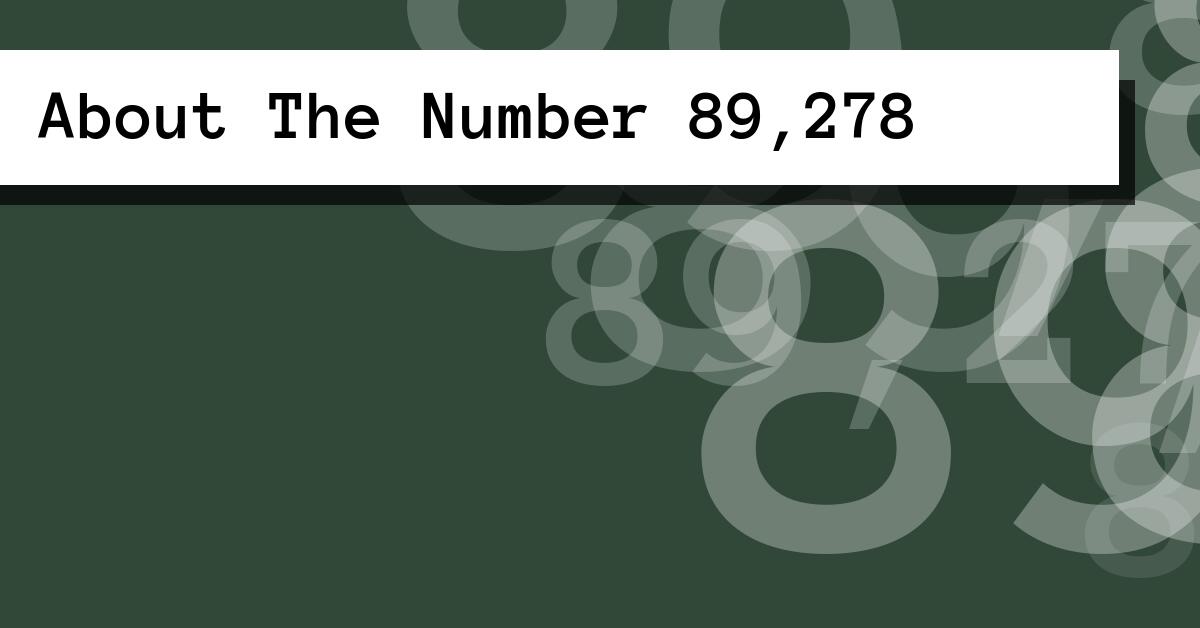 About The Number 89,278