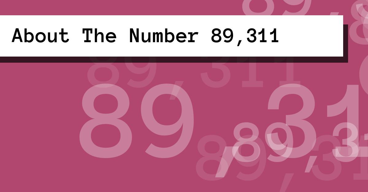 About The Number 89,311