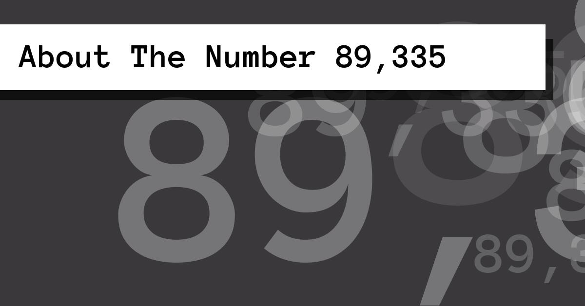 About The Number 89,335