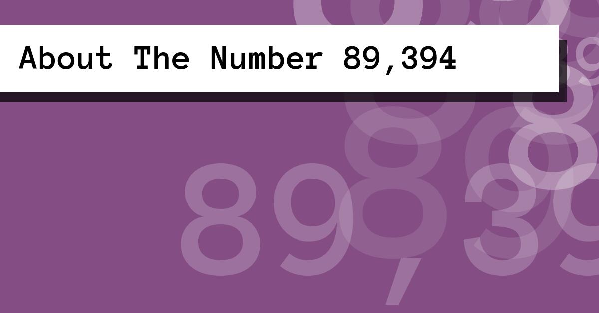 About The Number 89,394