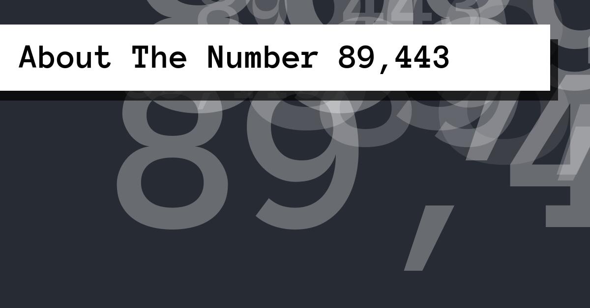 About The Number 89,443