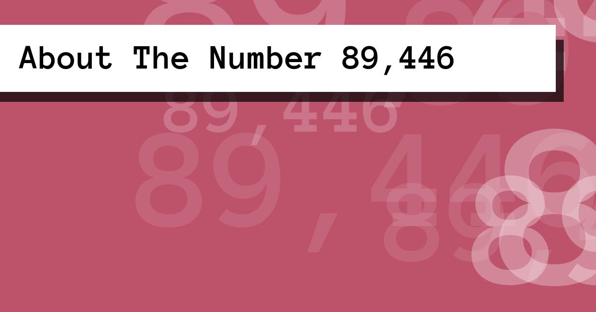 About The Number 89,446