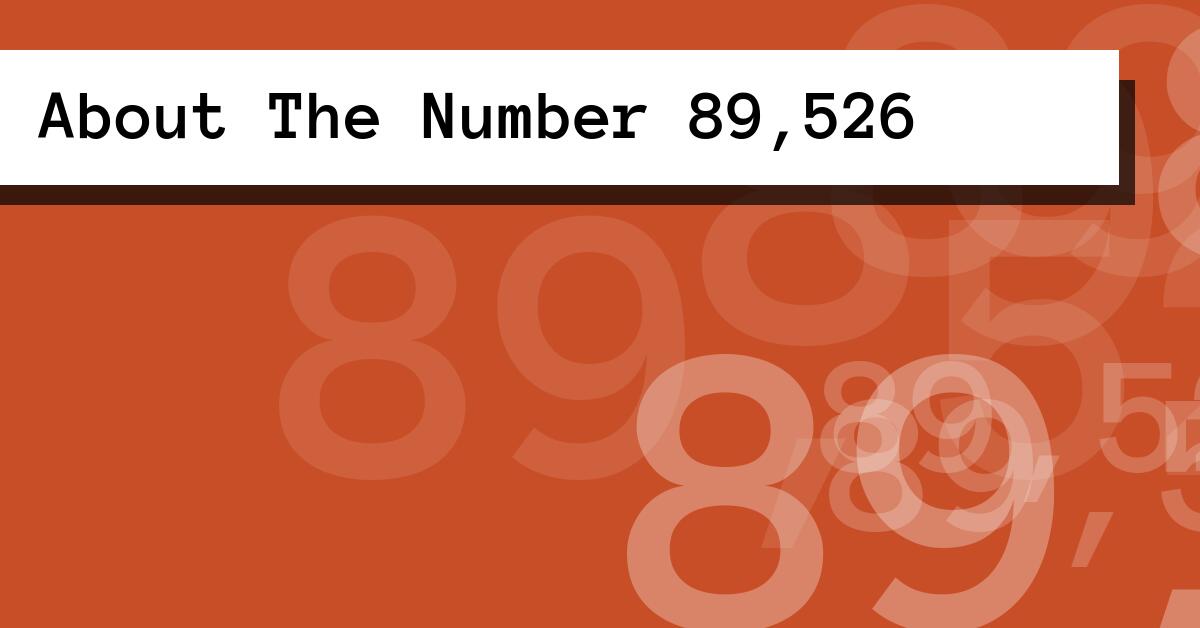 About The Number 89,526