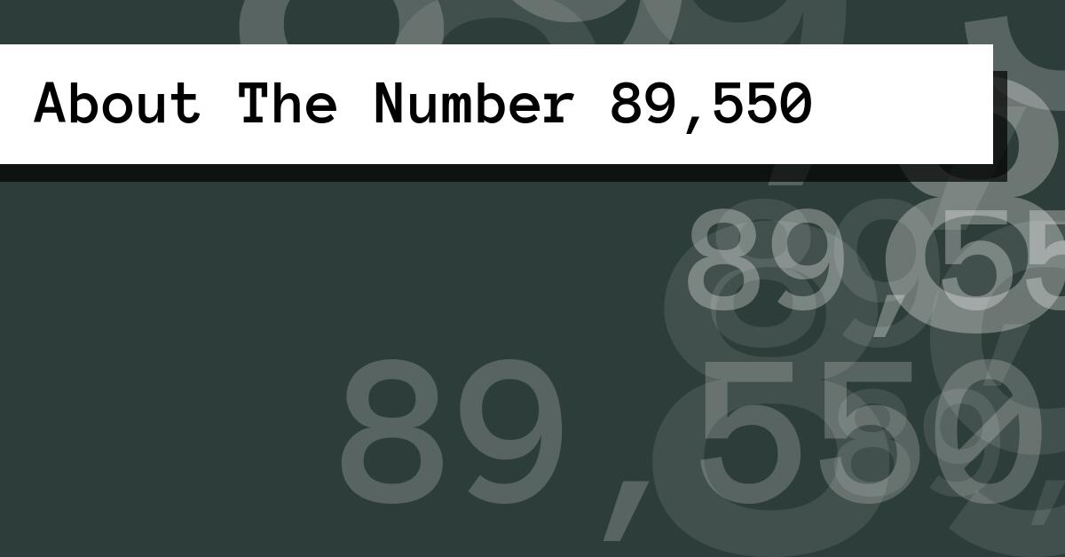 About The Number 89,550