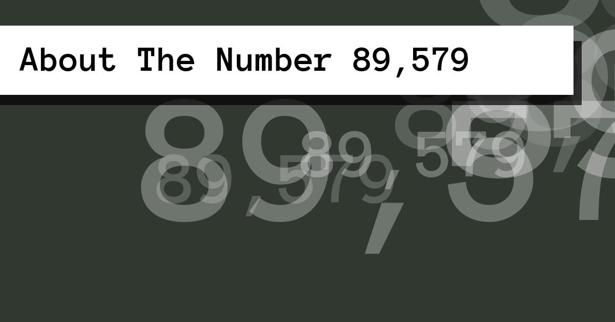 About The Number 89,579