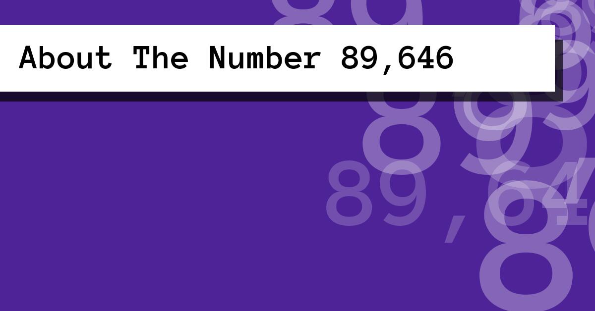 About The Number 89,646