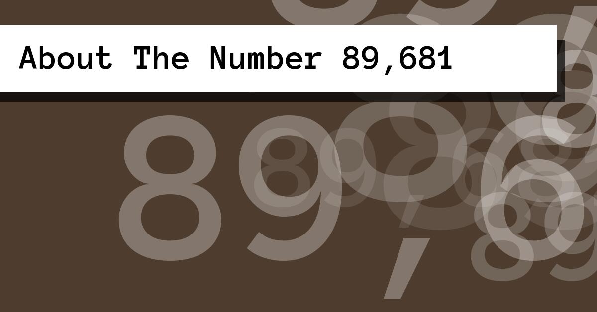 About The Number 89,681