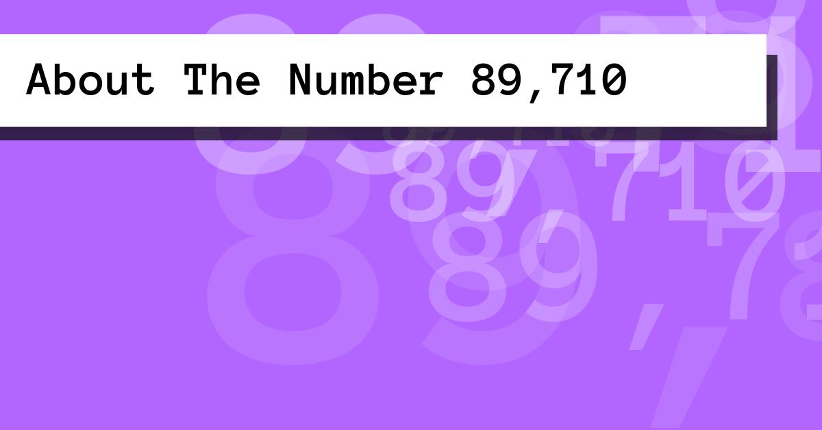 About The Number 89,710