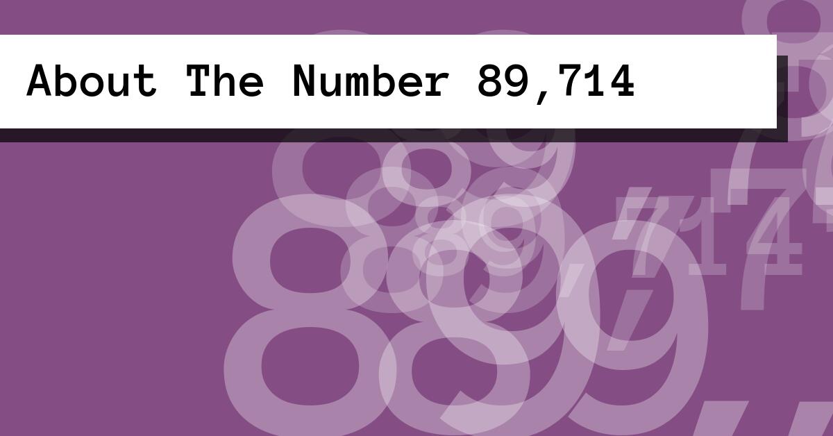 About The Number 89,714