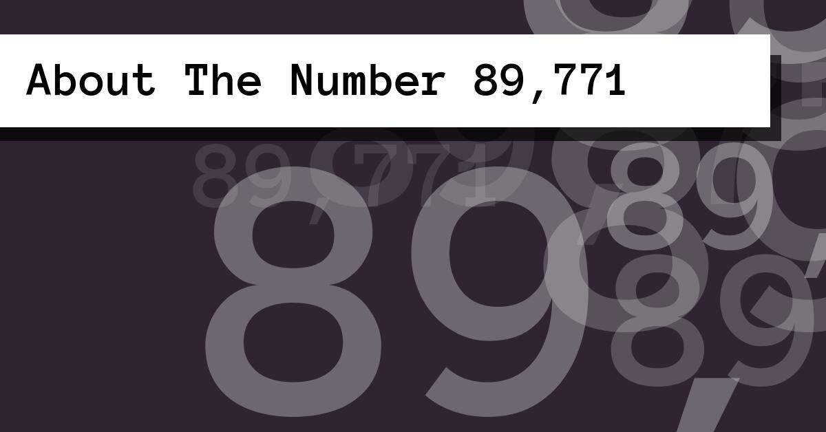About The Number 89,771