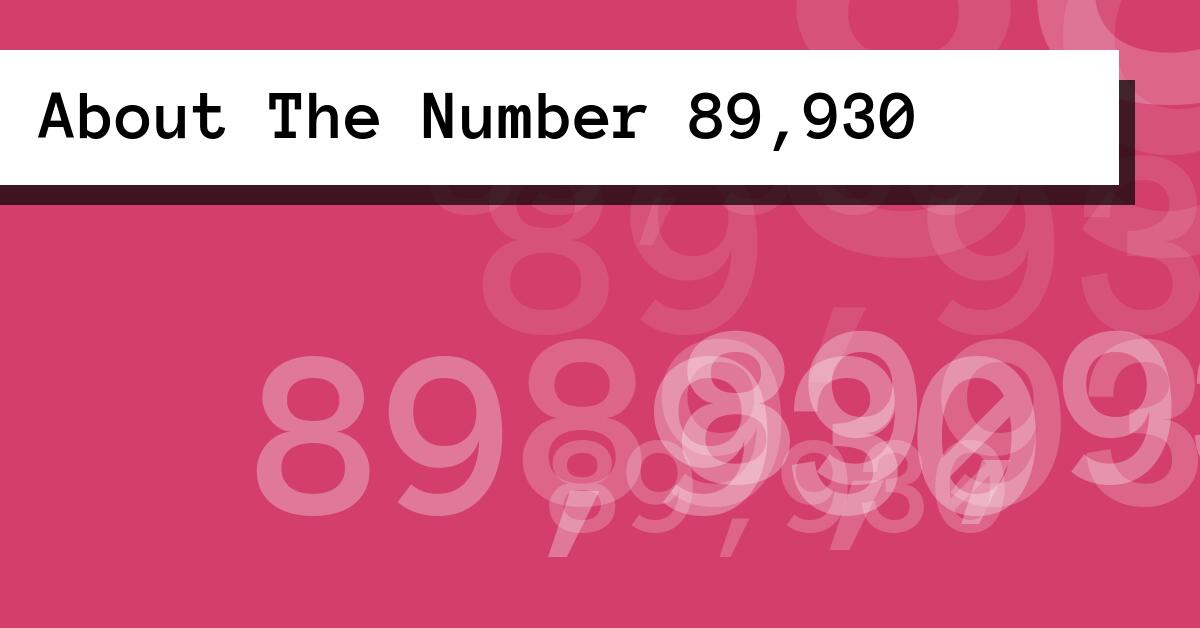 About The Number 89,930