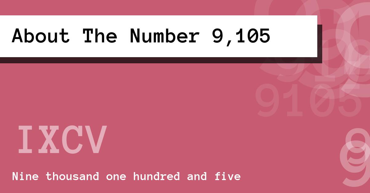 About The Number 9,105