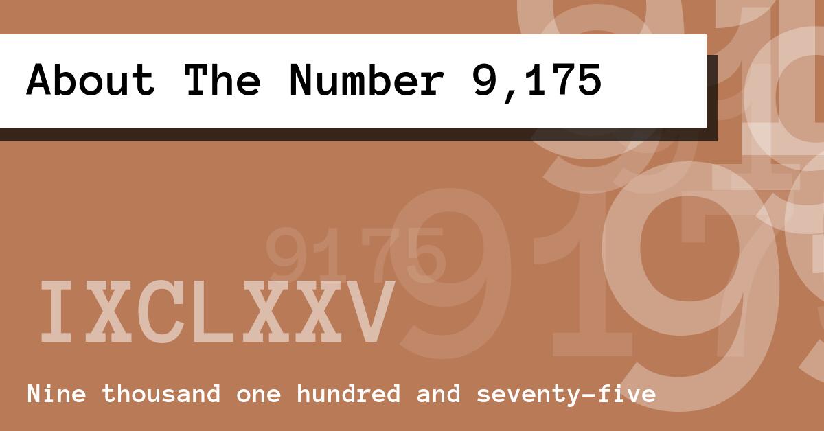 About The Number 9,175