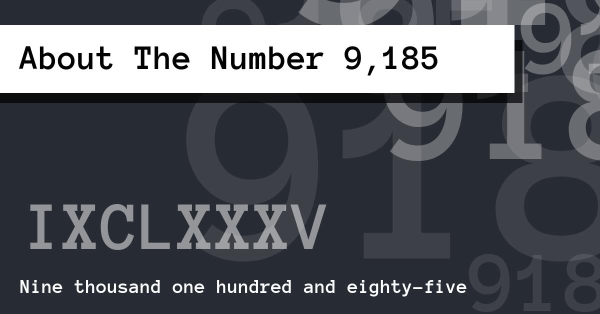 About The Number 9,185