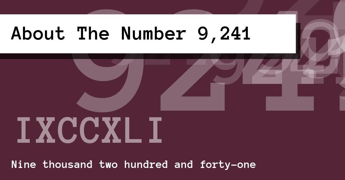 About The Number 9,241