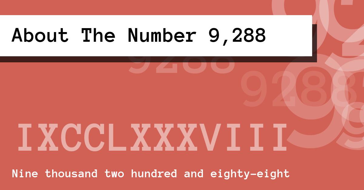 About The Number 9,288