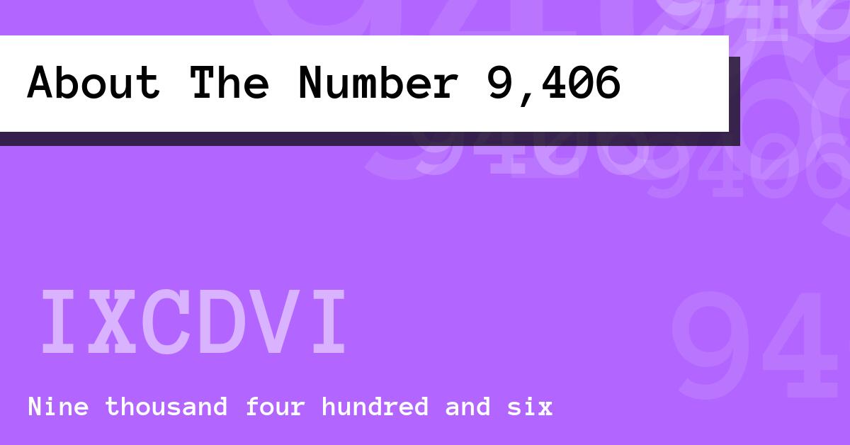 About The Number 9,406