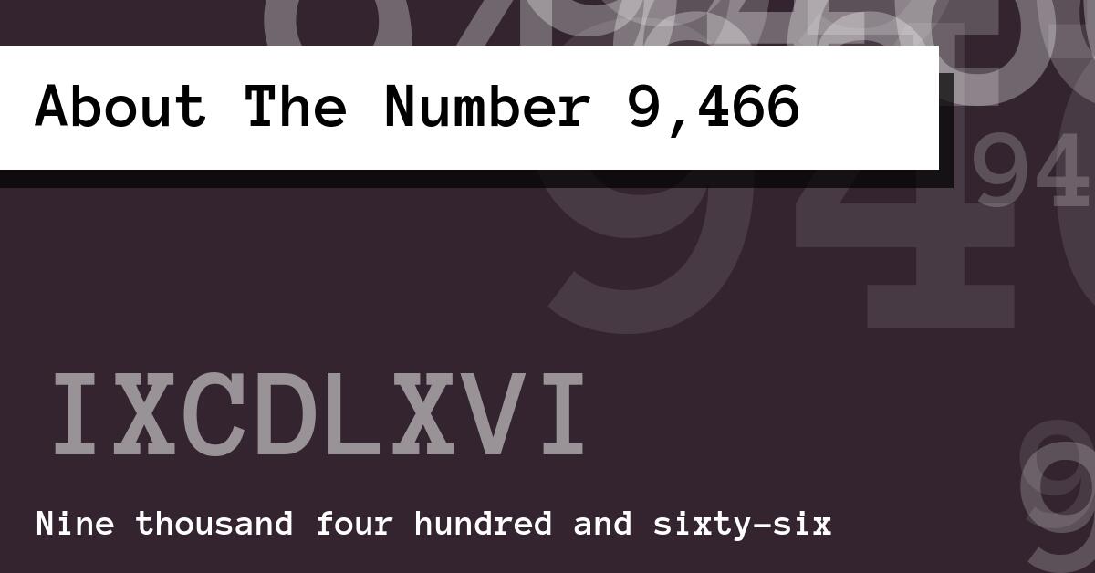 About The Number 9,466
