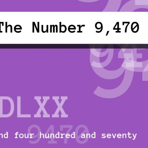 About The Number 9,470