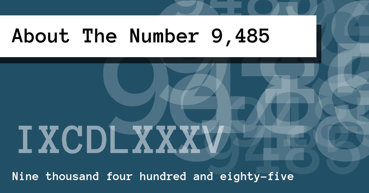 About The Number 9,485