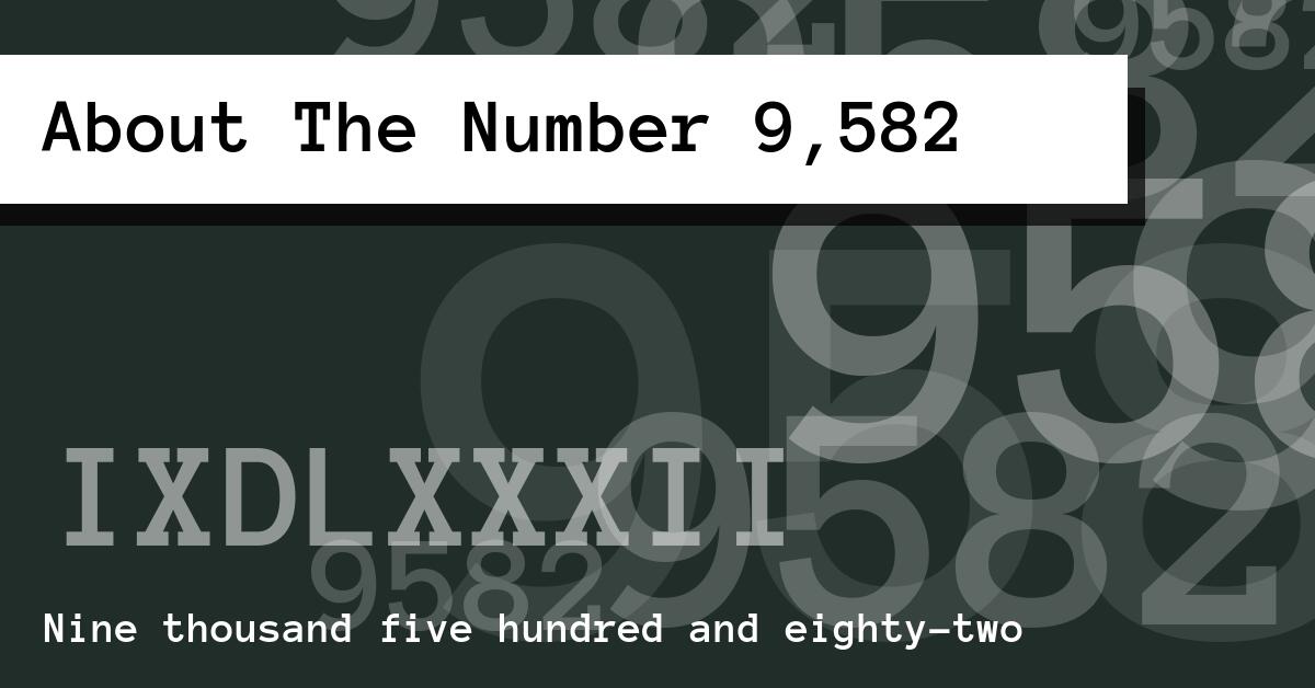 About The Number 9,582
