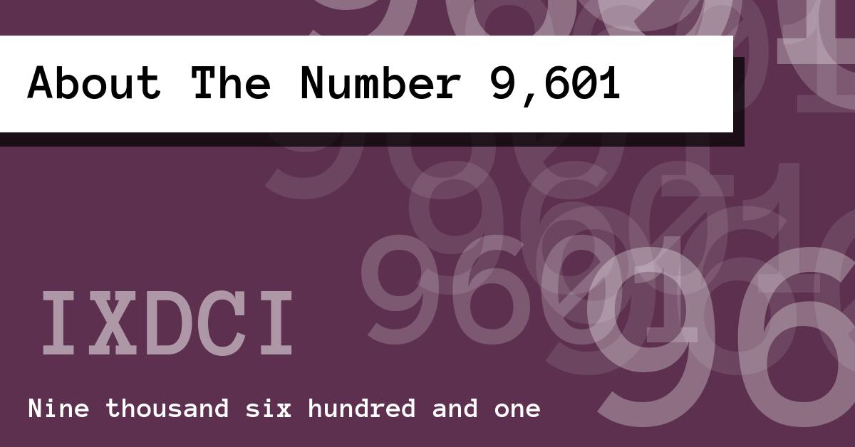 About The Number 9,601