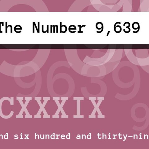 About The Number 9,639