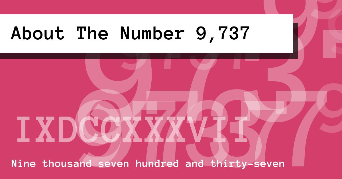 About The Number 9,737