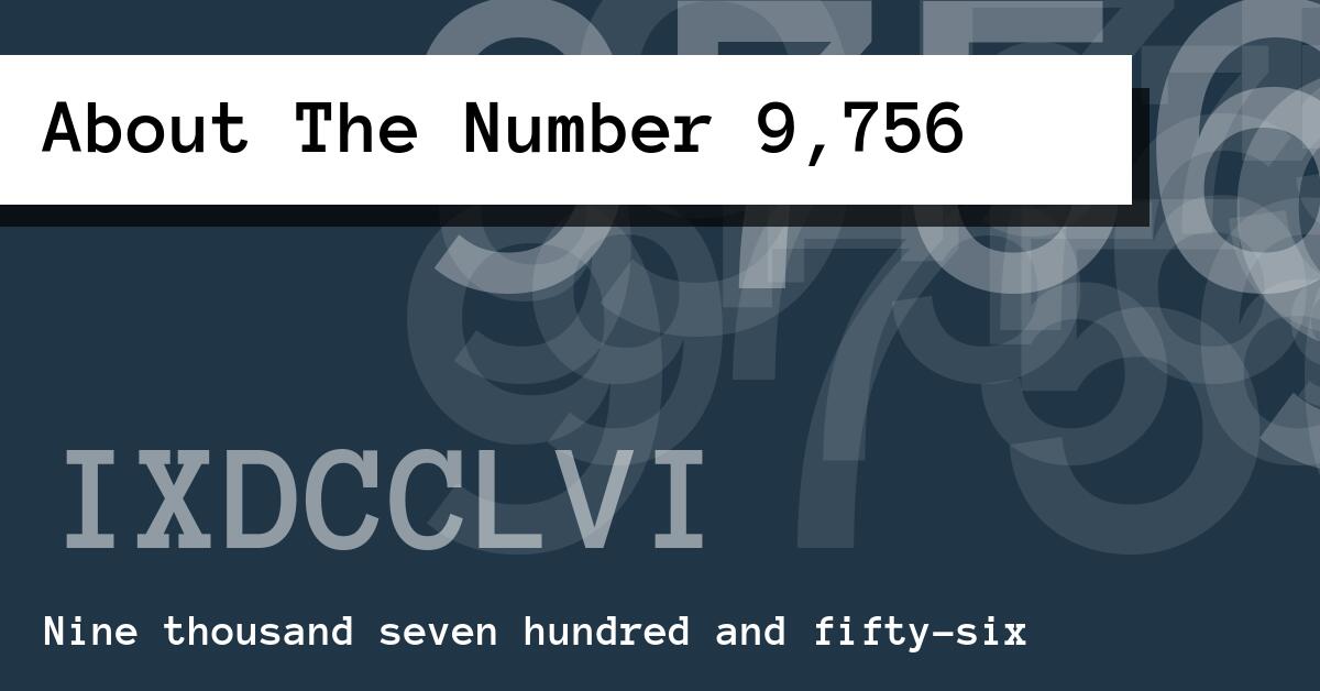 About The Number 9,756