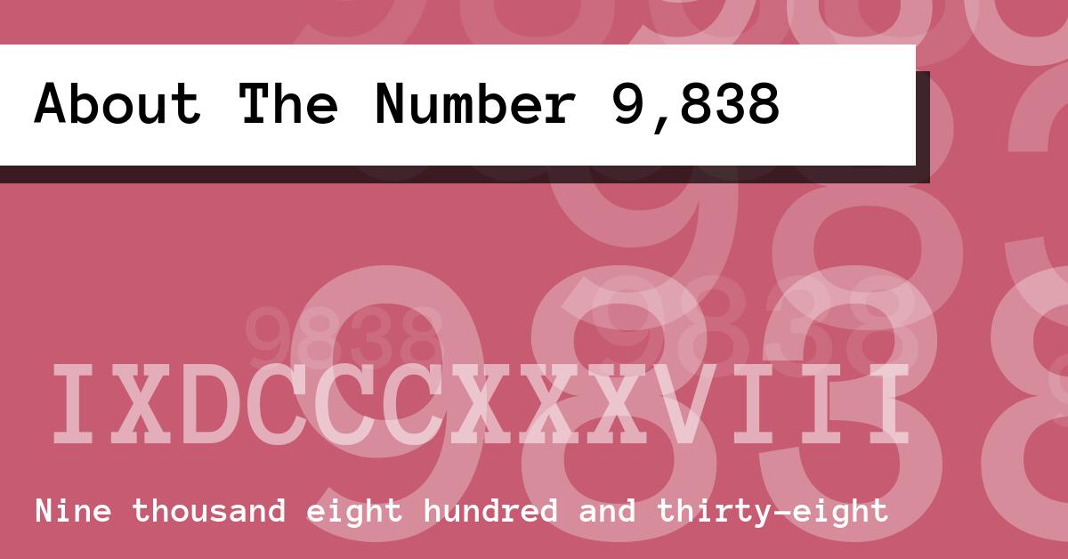 About The Number 9,838