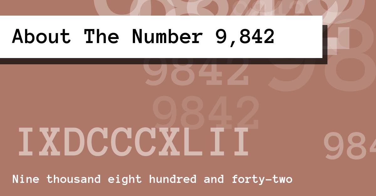 About The Number 9,842