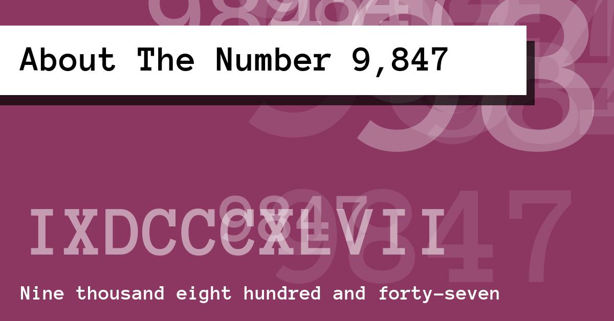 About The Number 9,847