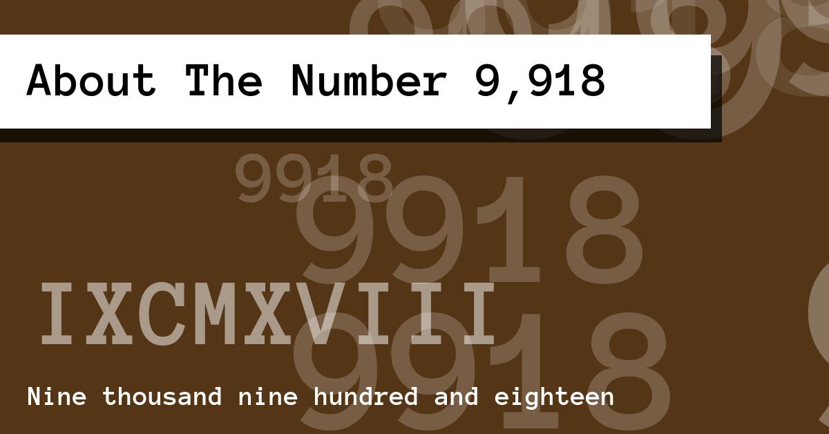 About The Number 9,918