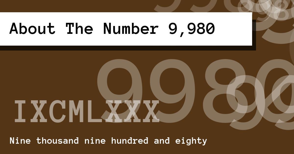 About The Number 9,980